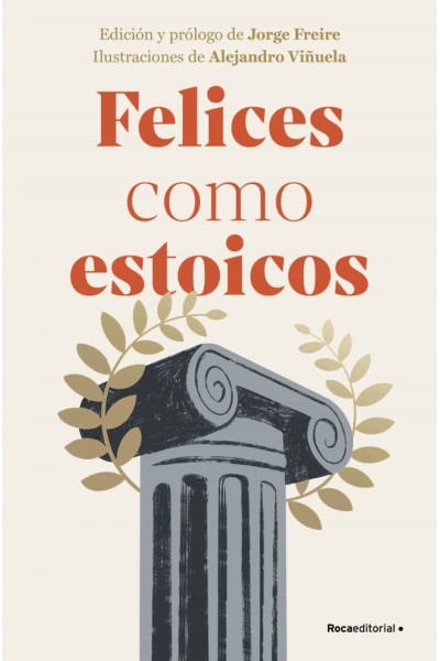 FELICES COMO ESTOICOS (EDICIÓN ILUSTRADA)