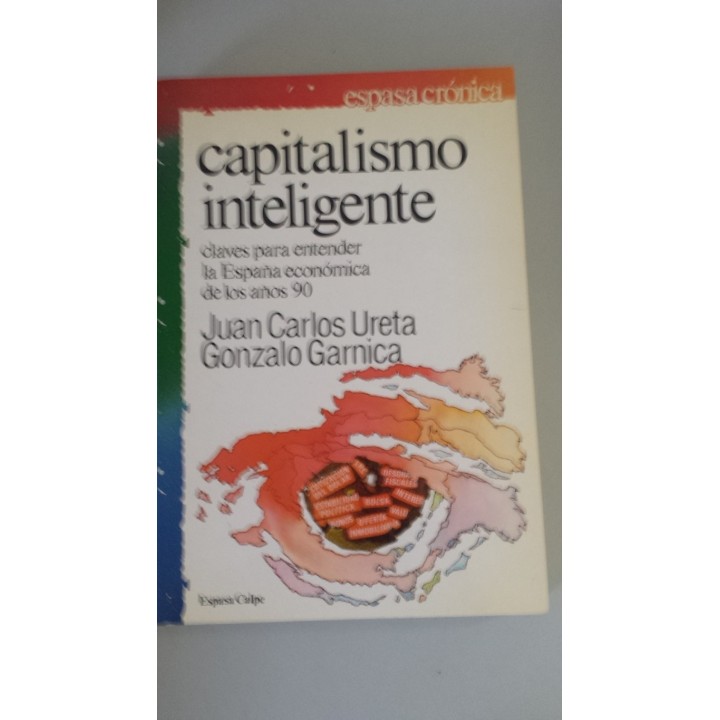 CAPITALISMO INTELIGENTE. Claves para entender la España Económica de los años 90