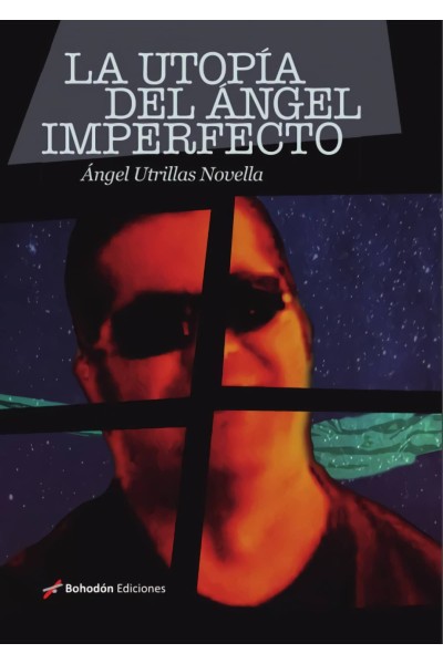 LA UTOPÍA DEL ÁNGEL IMPERFECTO