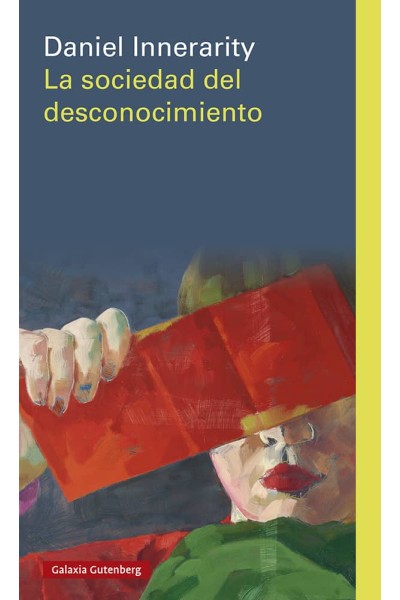 LA SOCIEDAD DEL DESCONOCIMIENTO- RÚSTICA