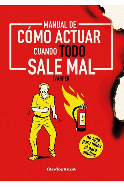 MANUAL DE CÓMO ACTUAR CUANDO TODO SALE MAL