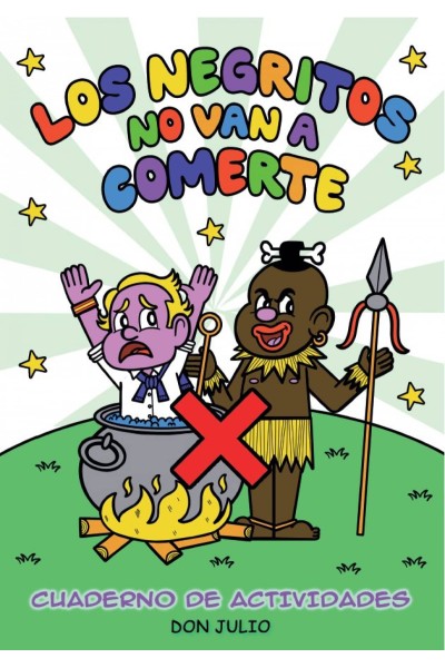 LOS NEGRITOS NO VAN A COMERTE:CUADERNO DE ACTIVIDADES