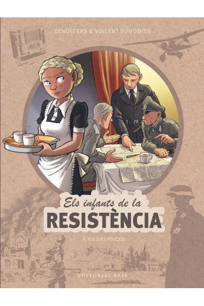ELS INFANTS DE LA RESISTÈNCIA 9. ELS DIES FELIÇOS
