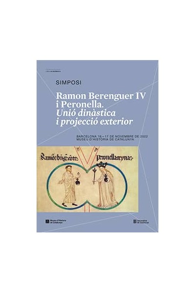 RAMON BERENGUER IV I PERONELLA. UNIÓ DINÀSTICA I PROJECCIÓ EXTERIOR
