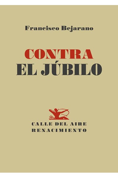 CONTRA EL JÚBILO