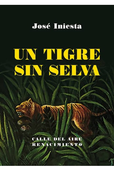 UN TIGRE SIN SELVA