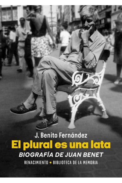 PLURAL ES UNA LATA BIOGRAFIA DE JUAN BENET,EL