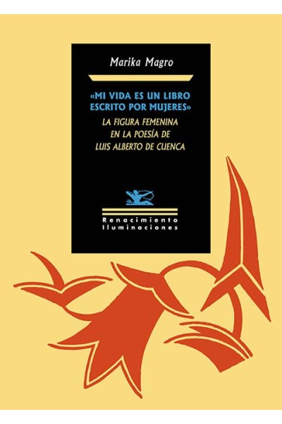 "MI VIDA ES UN LIBRO ESCRITO POR MUJERES". LA FIGURA FEMENINA EN LA POESÍA DE LUIS ALBERTO DE CUENCA