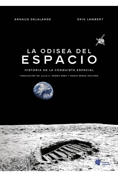 LA ODISEA DEL ESPACIO. HISTORIA DE LA CONQUISTA ESPACIAL