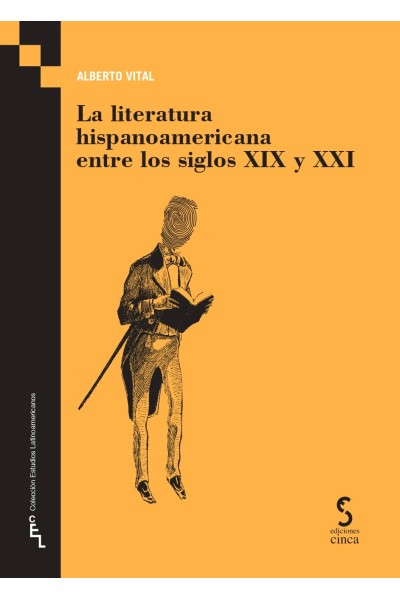 LA LITERATURA HISPANOAMERICANA ENTRE LOS SIGLOS XIX Y XXI
