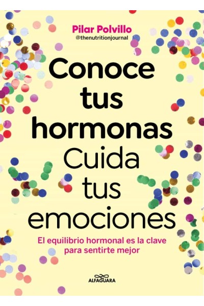 CONOCE TUS HORMONAS. CUIDA TUS EMOCIONES