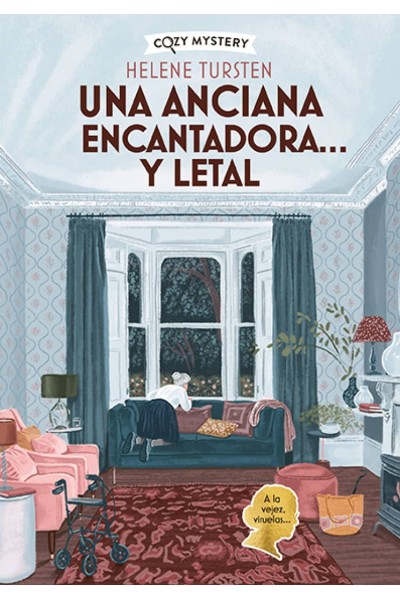 UNA ANCIANA ENCANTADORA? Y LETAL (COZY MYSTERY)