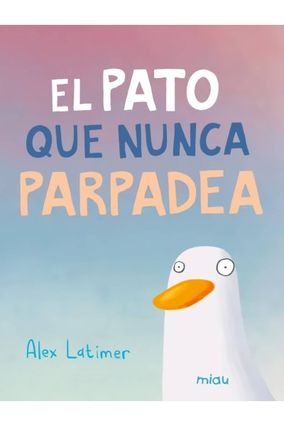 EL PATO QUE NUNCA PARPADEA