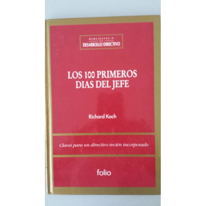 BIBLIOTECA DE DESARROLLO DIRECTIVO: LOS 100 PRIMEROS DÍAS DEL JEFE
