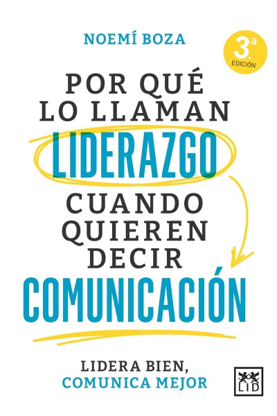 POR QUÉ LO LLAMAN LIDERAZGO CUANDO QUIEREN DECIR COMUNICACIÓN