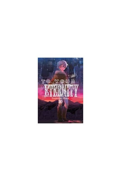 TO YOUR ETERNITY N 20
