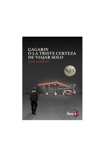 GAGARIN O LA TRISTE CERTEZA DE VIAJAR SOLO