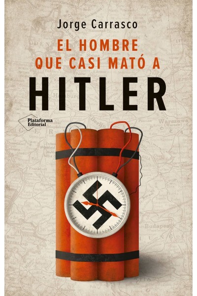 EL HOMBRE QUE CASI MATÓ A HITLER