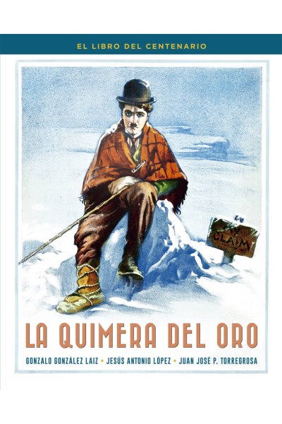 QUIMERA DEL ORO:LIBRO DEL CENTENARIO