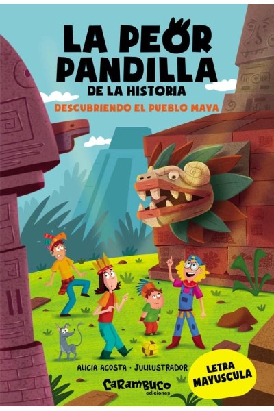 LA PEOR PANDILLA DE LA HISTORIA DESCUBRIENDO EL PUEBLO MAYA