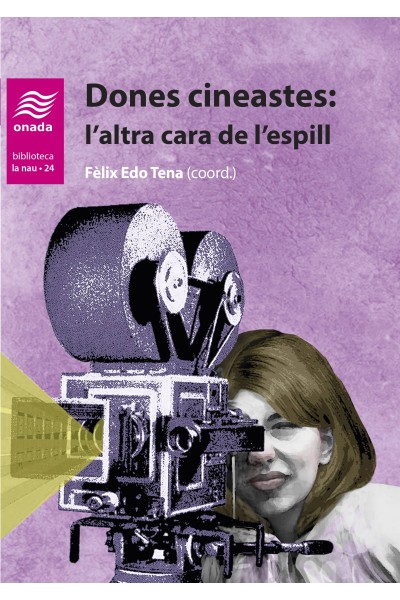 DONES CINEASTES:L´ALTRA CARA DE L´ESPILL
