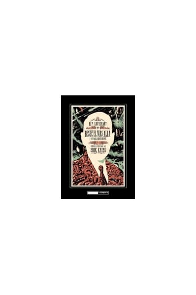 H.P LOVECRAFT, DESDE EL MAS ALLA Y OTRAS HISTORIAS (RUSTICA ) 6ª EDICION