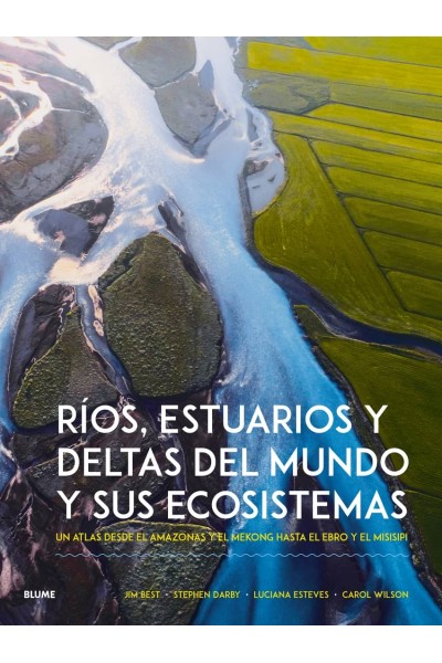 RÍOS, ESTUARIOS Y DELTAS DEL MUNDO Y SUS ECOSISTEMAS