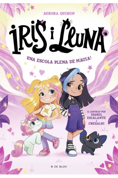 IRIS I LLUNA: CUIDADORES D'ANIMALETS MÀGICS - UNA ESCOLA PLENA DE MÀGIA!
