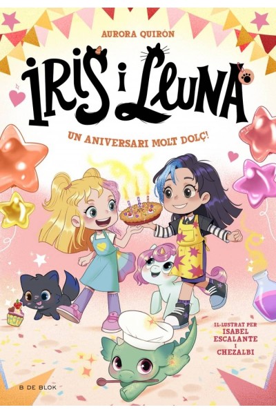 IRIS I LLUNA: CUIDADORES D'ANIMALETS MÀGICS 3 - UN ANIVERSARI MOLT DOLÇ!