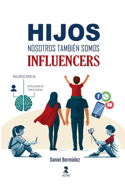 HIJOS, NOSOTROS TAMBIÉN SOMOS INFLUENCERS