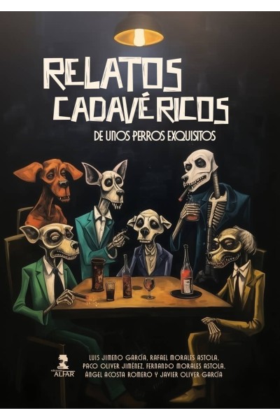 RELATOS CADAVÉRICOS DE UNOS PERROS MUY EXQUISITOS