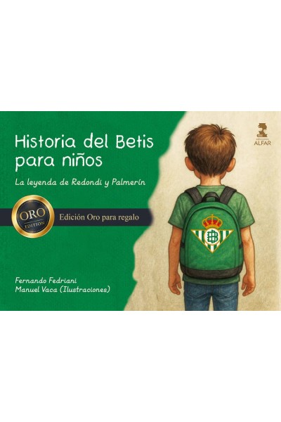 HISTORIA DEL BETIS PARA NIÑOS (ED.ORO)