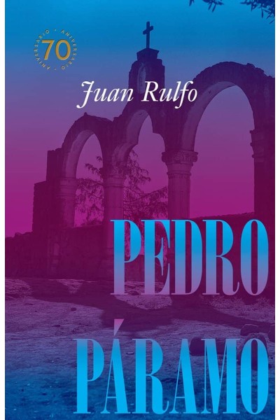 PEDRO PARAMO ED.CONMEMORATIVA 70 AÑOS 1955-2025