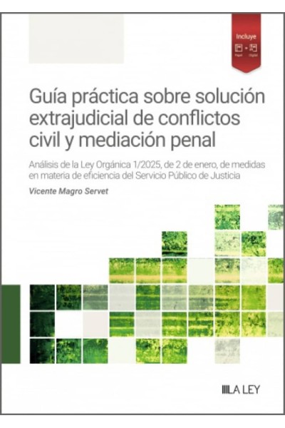 GUÍA PRÁCTICA SOBRE SOLUCIÓN EXTRAJUDICIAL DE CONFLICTOS CIVIL Y MEDIACIÓN PENAL