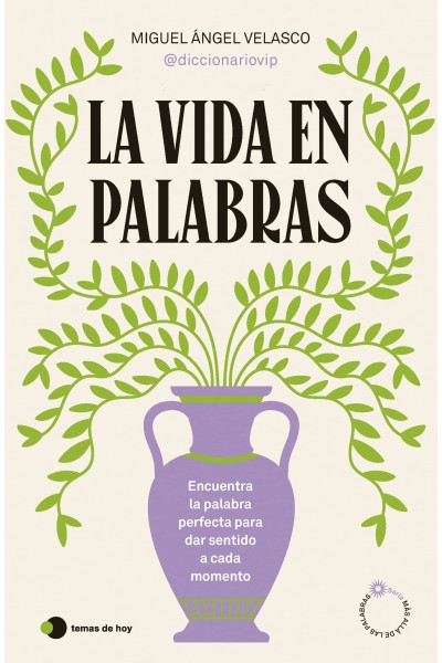 LA VIDA EN PALABRAS