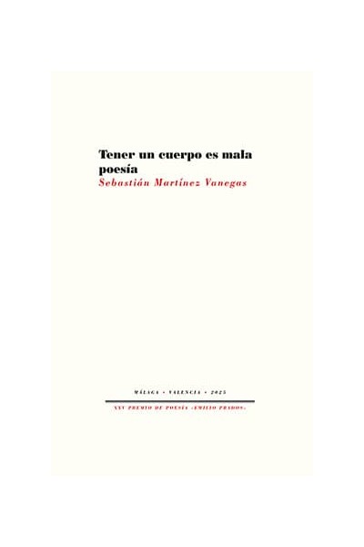 TENER UN CUERPO ES MALA POESÍA