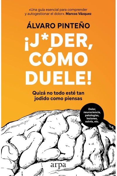 ¡JODER, CÓMO DUELE!