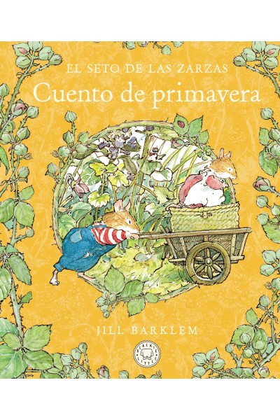 EL SETO DE LAS ZARZAS. CUENTO DE PRIMAVERA (NUEVA EDICIÓN)