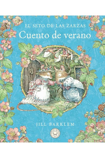 EL SETO DE LAS ZARZAS. CUENTO DE VERANO (NUEVA EDICIÓN)
