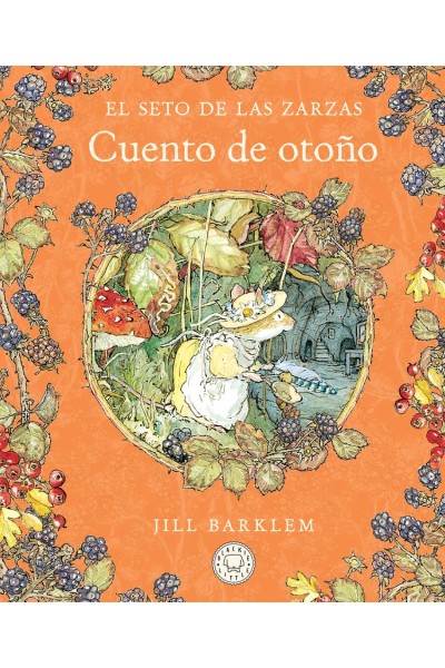 EL SETO DE LAS ZARZAS. CUENTO DE OTOÑO (NUEVA EDICIÓN)