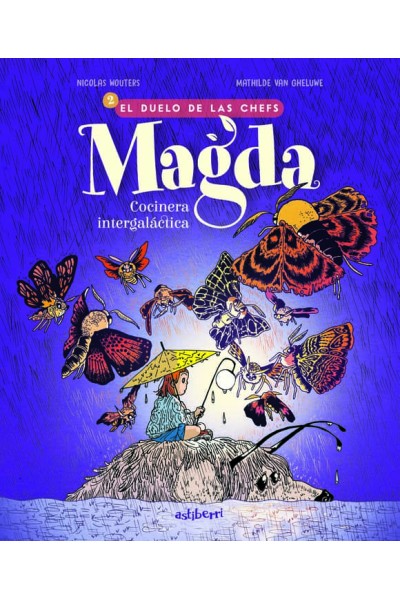 MAGDA, COCINERA INTERGALÁCTICA 2. EL DUELO DE LAS CHEFS
