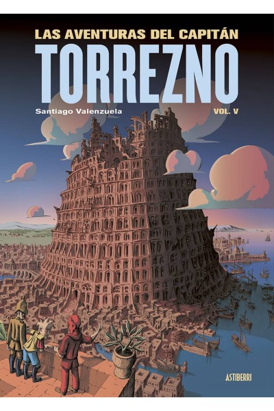 LAS AVENTURAS DEL CAPITÁN TORREZNO, VOLUMEN 5. BABEL