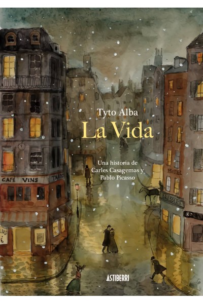 LA VIDA. UNA HISTORIA DE CARLES CASAGEMAS Y PABLO PICASSO