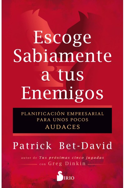 ESCOGE SABIAMENTE A TUS ENEMIGOS