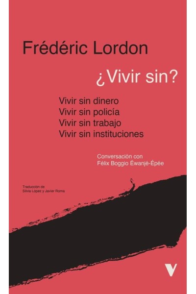 VIVIR SIN INSTITUCIONES POLICIA TRABAJO DINERO