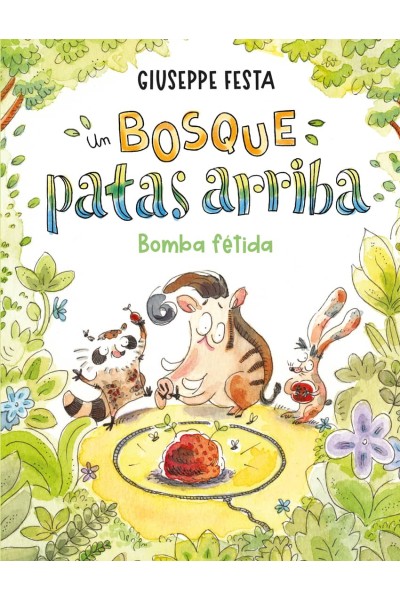 UN BOSQUE PATAS ARRIBA. BOMBA FÉTIDA