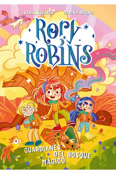 RORY ROBINS. GUARDIANES DEL BOSQUE MÁGICO