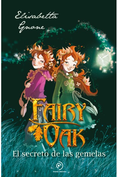 FAIRY OAK 1. EL SECRETO DE LAS GEMELAS