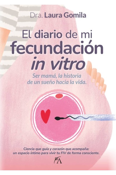 DIARIO DE MI FECUNDACIÓN UN VITRO, EL