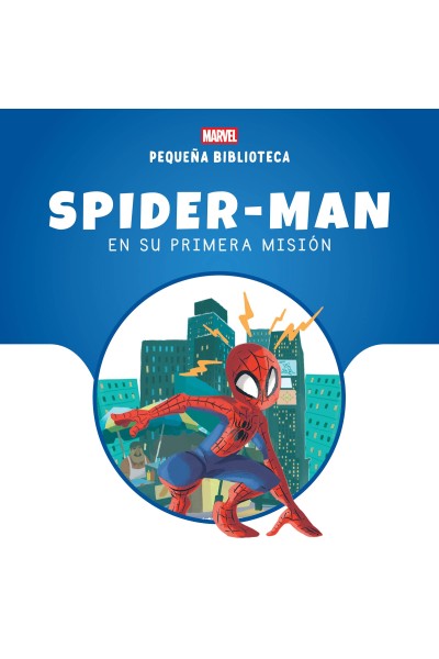 PEQUEÑA BIBLIOTECA DISNEY. SPIDER-MAN EN SU PRIMERA MISIÓN
